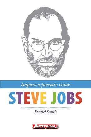 Copertina di Impara a pensare come Steve Jobs
