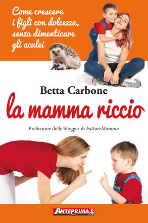 Copertina di La mamma riccio di Betta Carbone