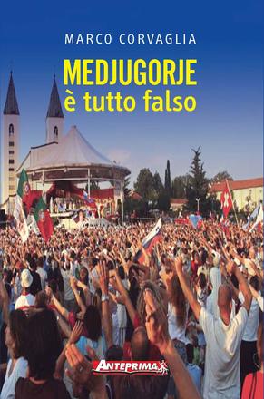 Medjugorje: è tutto falso